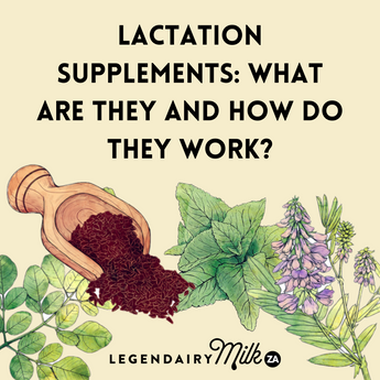 Lactation Supplements: What are they and how do they work?