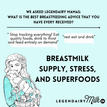 Breastmilk supply, stress, and superfoods